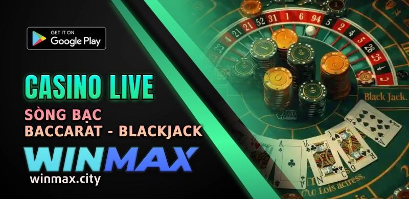 Casino Live - Sòng bạc trực tuyến uy tín 2025 - Winmax [vinmax]