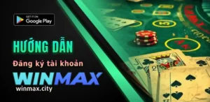 Đăng ký tài khoản winmax - Vmax