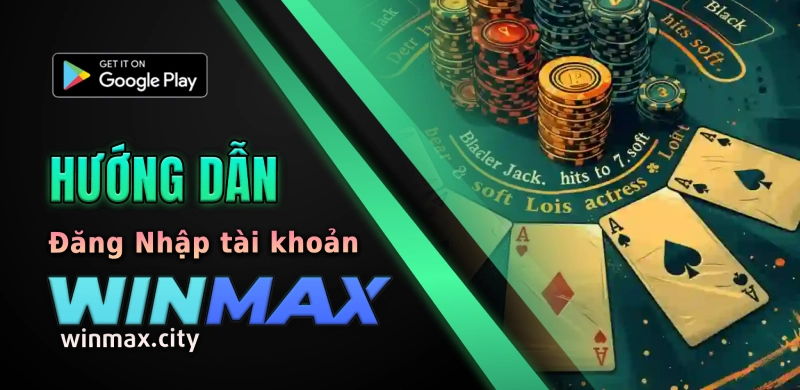 Đăng Nhập Winmax Hướng Dẫn Nhanh Chóng, An Toàn Cho Người Mới 2 Đăng nhập winmax