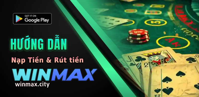 Điều Khoản Điều Kiện Nhà Cái Winmax 2025 6 Quy Định Về Giao Dịch Nạp và Rút Tiền winmax